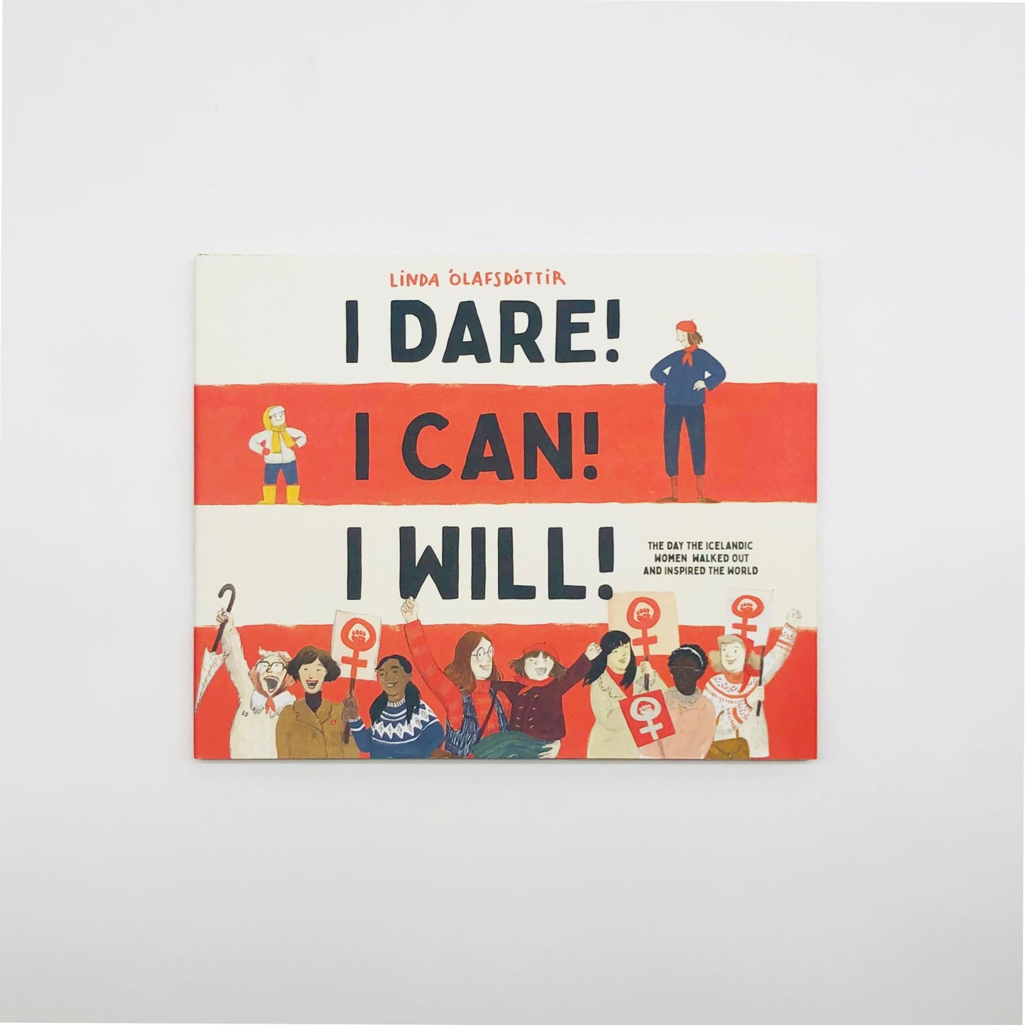 I Dare! I Can! I Will! by Linda Ólafsdottir