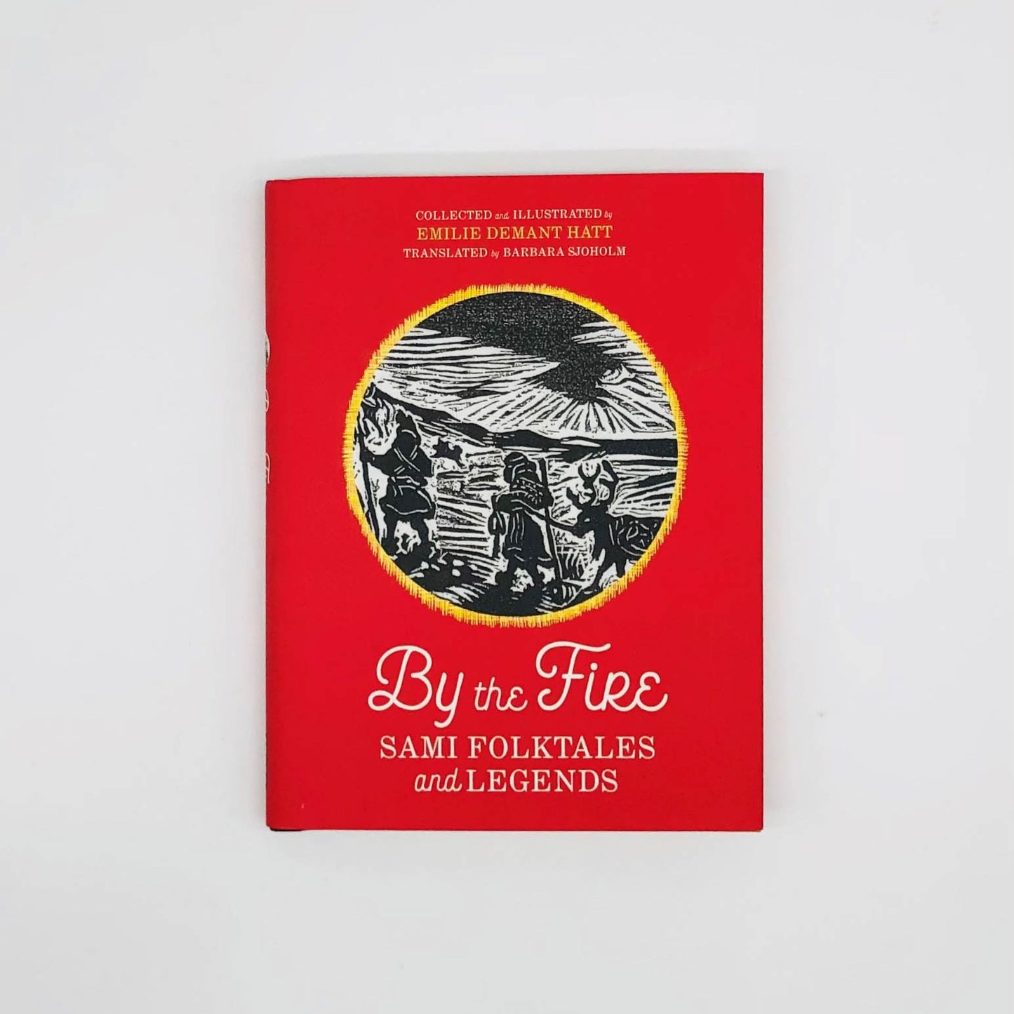 By The Fire: Sami Folktales & Legends PB