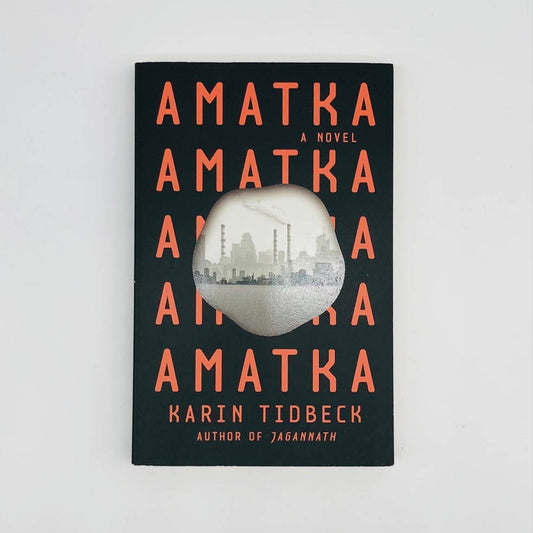 Amatka  by Kari Tidbeck